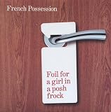 Foil for a Girl in a Posh Frock