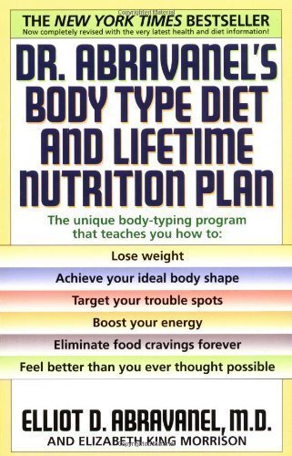 Dr. Abravanel's Body Type Diet and Lifetime Nutrition Plan by Elliot D. Abravanel (July 6 1999)