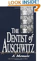 The Dentist of Auschwitz: A Memoir