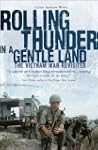 Rolling Thunder in a Gentle Land: The...