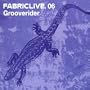 FabricLive 06: Grooverider