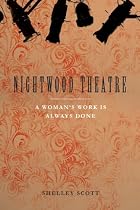Nightwood Theatre: A Woman’s Work Is Always Done