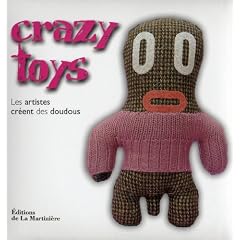 Crazy toys : Les artistes cr�ent des doudous