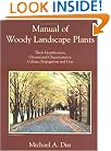 Manual of Woody Landscape Plants: Their Identification, Ornamental Characteristics, Culture, Propagation and Uses