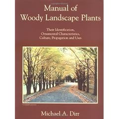 Manual of Woody Landscape Plants: Their Identification, Ornamental Characteristics, Culture, Propagation and Uses