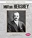 Milton Hershey (Business Leaders)