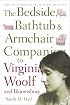 The Bedside, Bathtub and Armchair Companion to Virginia Woolf and Bloomsbury (Bedside, Bathtub & Armchair Companions)