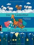 Die Liederfibel zur Guten Nacht - Tina Schulte