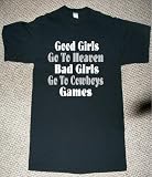 GOOD GIRLS GO TO HEAVEN BAD GIRLS GO TO COWBOYS GAMES NAUGHTY DEVILISH LADY T SHIRT jersey