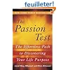 The Passion Test: The Effortless Path to Discovering Your Life Purpose