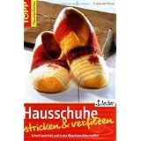 Hausschuhe stricken und verfilzen: Das Verfilzen �bernimmt die Waschmaschinevon "Friederike Pfund"