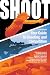 Shoot: Your Guide to Shooting and Competition