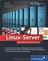Linux-Server: Das Adminstrationshandbuch (Galileo Computing)