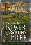 Only the River Runs Free