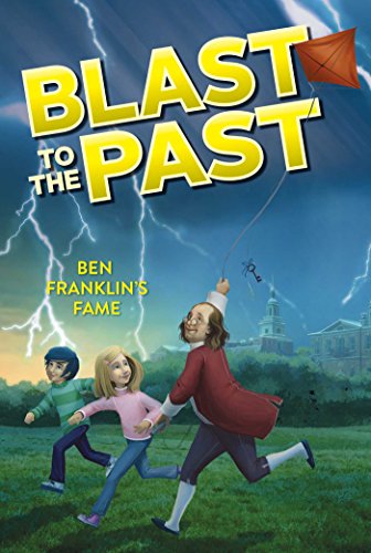 Ben Franklin's Fame (Blast to the Past Book 6)