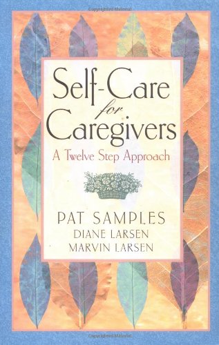 self care for caregivers a twelve step approach