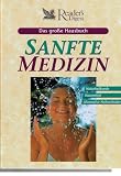 Reader`s Digest Das gro&szlig;e Hausbuch Sanfte Medizin - Dorothea Kammerer, Maria Lohmann, Christine Pitzke, Werner Stingl, Barbara von Wirth