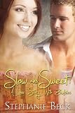 Slow and Sweet