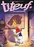 TITEUF T.01 : DIEU, LE SEXE ET LES BR...