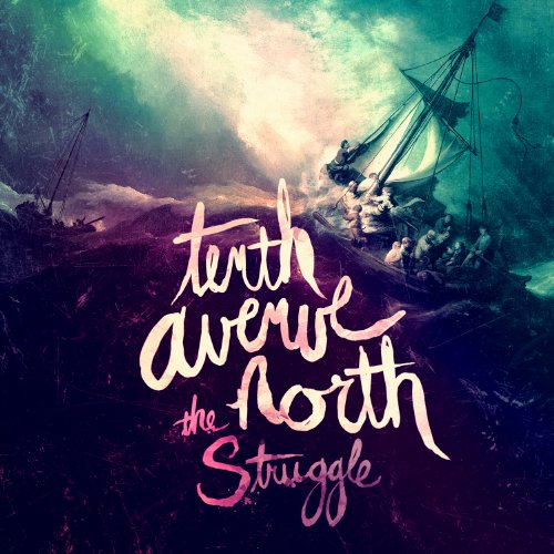 Tenth Avenue North - The Struggle Lyrics - Zortam Music