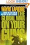 The Global War on Your Guns: Inside the UN Plan To Destroy the Bill of Rights