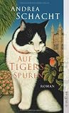 Auf Tigers Spuren - Roman - Andrea Schacht