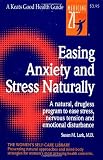 Easing Anxiety and Stress Naturally (Keats Good Health Guides)