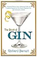 The Book of Gin: A Spirited World History from Alchemists' Stills and Colonial Outposts to Gin Palaces, Bathtub Gin, and Artisanal Cocktails