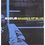 Shades of blue ~ Madlib