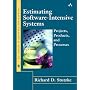 Estimating Software-Intensive Systems: Projects, Products, and Processes (The SEI Series in Software Engineering)
