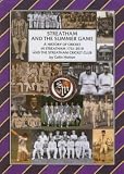 Streatham and the summer game : a history of cricket in Streatham, 1731-2010 and the Streatham Cricket Club