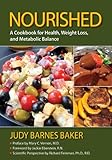 Nourished; A Cookbook for Health, Weight Loss, and Metabolic Balance