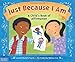 Just Because I Am: A Child’s Book of Affirmation