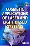 Cosmetics Applications of Laser & Light-Based Systems (Personal Care and Cosmetic Technology)