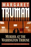 Murder at the Washington Tribune: A Capital Crimes Mystery