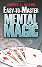 Easy to Master Mental Magic