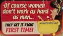 Fun Magnet of Course Women Don't Work As Hard