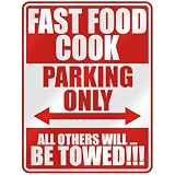  FAST FOOD COOK PARKING ONLY  PARKING SIGN OCCUPATIONS