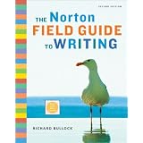 The Norton Field Guide to Writing (Second Edition with 2009 MLA Updates) ~ Francine Weinberg