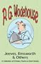 Jeeves, Emsworth & Others: A Collection of Articles, Poems & Short Stories- From the Manor Wodehouse Collection, a selection from the early works of P. G. Wodehouse