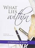 What lies within : a collection of poetry