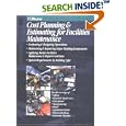 Cost Planning & Estimating for Facilities Maintenance: Evaluating & Budgeting Operations, Maintaining & Repairing Major Building Components, Applying Means ... Maintenance & Repair Cost Data, specia