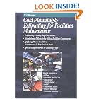 Cost Planning and Estimating for Facilities Maintenance: Evaluating and Budgeting... by