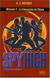 Spy High, Tome 2 : La Connexion du Chaos