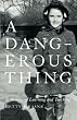 A Dangerous Thing