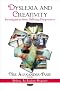 Dyslexia & Creativity: Investigations from Differing Perspectives (Dyslexia, An Academic Perspective)