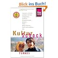 KulturSchock T�rkei: Andere L�nder - andere Sitten: Alltagskultur, Tradition, Verhaltensregeln, Religion, Tabus, Mann und Frau, Stadt- und Landleben