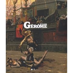 Jean-L�on G�r�me : (1824-1904) L'histoire en spectacle