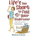 Life's Too Short to Fold Your Underwear book cover