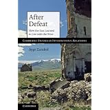 After Defeat: How the East Learned to Live with the West (Cambridge Studies in International Relations)